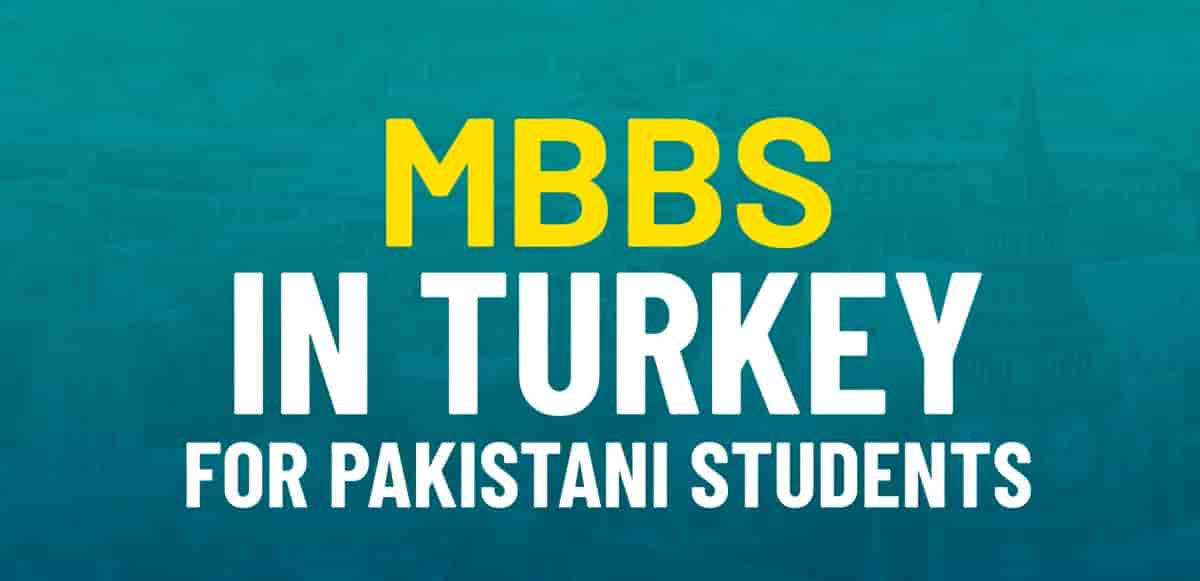 MBBS in Turkey for Pakistani Students: Universities & Educational Opportunities